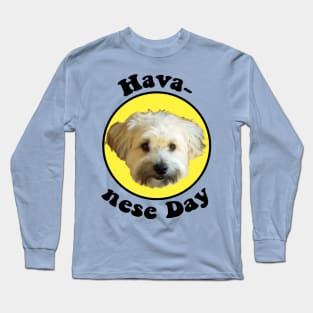 Havanese Day Long Sleeve T-Shirt